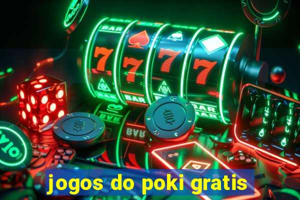 jogos do poki gratis